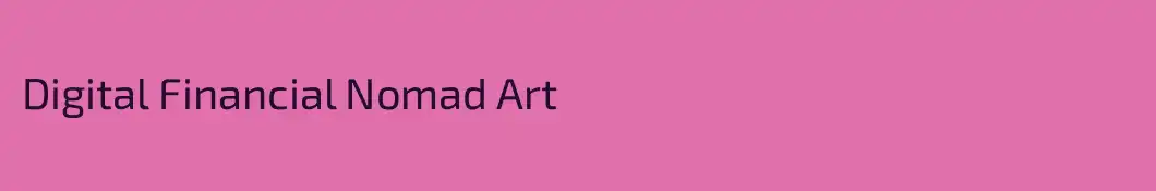Digital Financial Nomad Art
